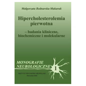 Hipercholesterolemia pierwotna – badania kliniczne, biochemiczne i molekularne