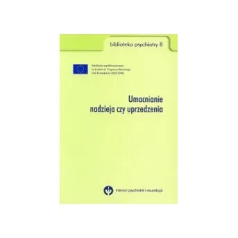 Umacnianie – nadzieja czy uprzedzenia