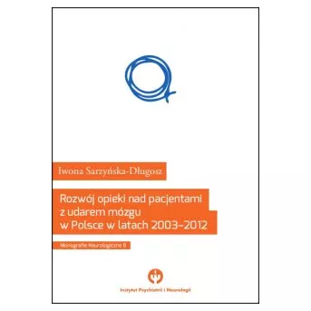 Rozwój opieki nad pacjentami z udarem mózgu w Polsce w latach 2003–2012