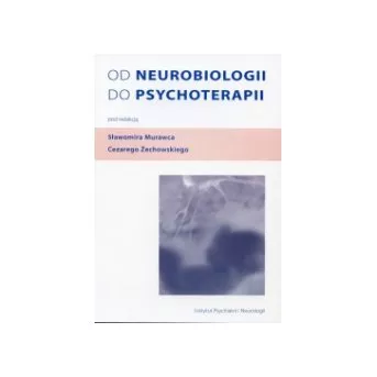 Od neurobiologii do psychoterapii